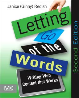 Letting Go of the Words Writing Web Content That Works 2nd 9780123859303 Front Cover