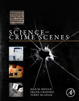 Science of Crime Scenes  9780123864642 Front Cover