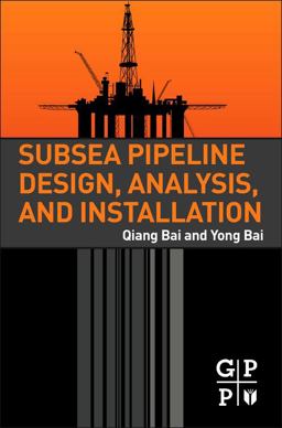 Subsea Pipeline Design, Analysis, and Installation  9780123868886 Front Cover