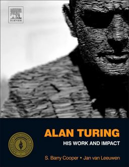 Alan Turing His Work and Impact  9780123869807 Front Cover