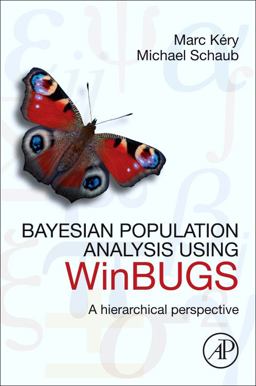Bayesian Population Analysis Using WinBUGS A Hierarchical Perspective  9780123870209 Front Cover