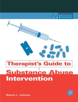 Therapist's Guide to Substance Abuse Intervention  9780123875815 Front Cover