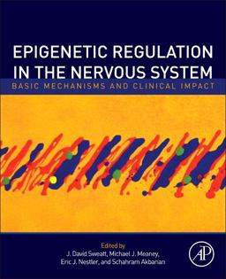Epigenetic Regulation in the Nervous System Basic Mechanisms and Clinical Impact  9780123914941 Front Cover