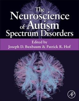 Neuroscience of Autism Spectrum Disorders  9780123919243 Front Cover