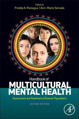 Handbook of Multicultural Mental Health Assessment and Treatment of Diverse Populations 2nd 9780123944207 Front Cover