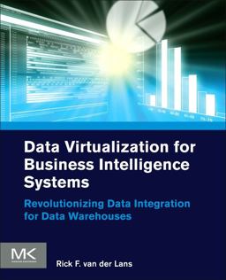 Data Virtualization for Business Intelligence Systems Revolutionizing Data Integration for Data Warehouses  9780123944252 Front Cover