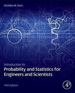 Introduction to Probability and Statistics for Engineers and Scientists 5th 9780123948113 Front Cover