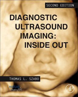 Diagnostic Ultrasound Imaging: Inside Out 2nd 9780123964878 Front Cover