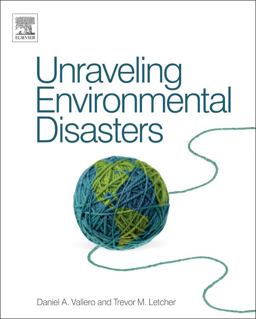 Unraveling Environmental Disasters Unraveling Environmental Disasters