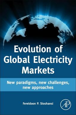 Evolution of Global Electricity Markets New Paradigms, New Challenges, New Approaches 1st 2013 9780123978912 Front Cover