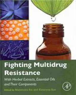 Fighting Multidrug Resistance with Herbal Extracts, Essential Oils and Their Components