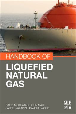 Handbook of Liquefied Natural Gas  9780124045859 Front Cover