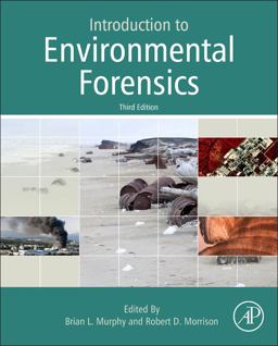 Introduction to Environmental Forensics 3rd 9780124046962 Front Cover
