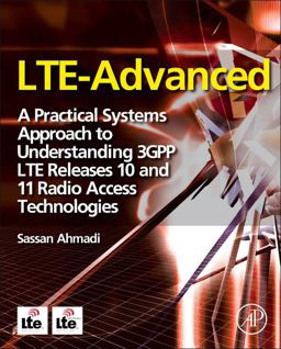 LTE-Advanced A Practical Systems Approach to Understanding 3GPP LTE Releases 10 and 11 Radio Access Technologies  9780124051621 Front Cover