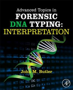 Advanced Topics in Forensic DNA Typing: Interpretation  9780124052130 Front Cover