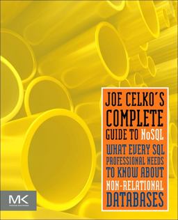 Joe Celko's Complete Guide to NoSQL Joe Celko's Complete Guide to NoSQL