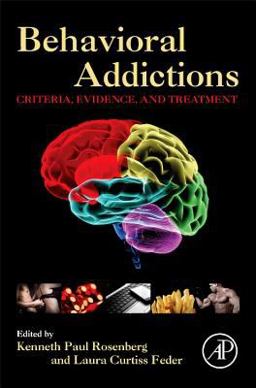 Behavioral Addictions Criteria, Evidence, and Treatment  9780124077249 Front Cover