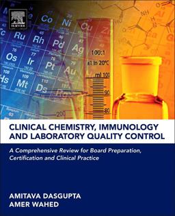 Clinical Chemistry, Immunology and Laboratory Quality Control A Comprehensive Review for Board Preparation, Certification and Clinical Practice  9780124078215 Front Cover