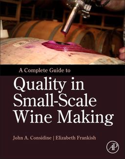 Complete Guide to Quality in Small-Scale Wine Making  9780124080812 Front Cover