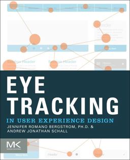 Eye Tracking in User Experience Design  9780124081383 Front Cover