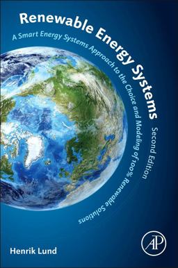 Renewable Energy Systems A Smart Energy Systems Approach to the Choice and Modeling of 100% Renewable Solutions 2nd 9780124104235 Front Cover