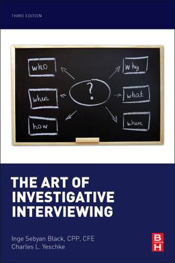 Art of Investigative Interviewing 3rd 9780124115774 Front Cover