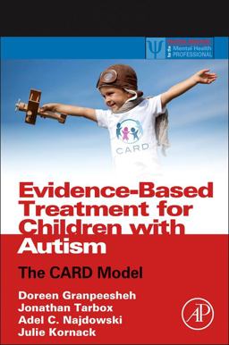 Evidence-Based Treatment for Children with Autism The CARD Model  9780124116030 Front Cover