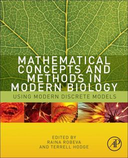 Mathematical Concepts and Methods in Modern Biology Using Modern Discrete Models  9780124157804 Front Cover