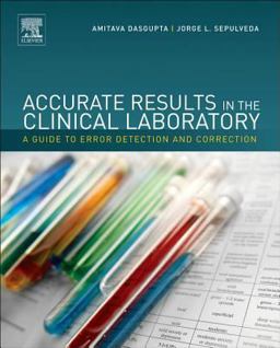 Accurate Results in the Clinical Laboratory A Guide to Error Detection and Correction  9780124157835 Front Cover