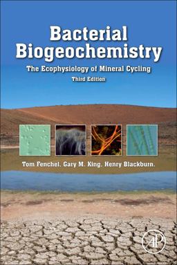 Bacterial Biogeochemistry The Ecophysiology of Mineral Cycling 3rd 9780124158368 Front Cover