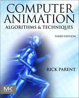 Computer Animation Algorithms and Techniques 3rd 9780124158429 Front Cover