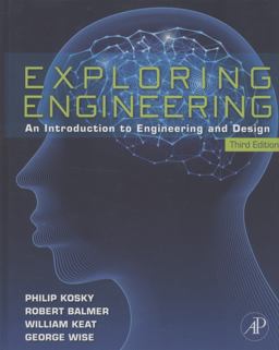 Exploring Engineering An Introduction to Engineering and Design 3rd 9780124158917 Front Cover
