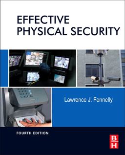 Effective Physical Security 4th 9780124158924 Front Cover