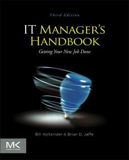 IT Manager's Handbook Getting Your New Job Done 3rd 9780124159495 Front Cover