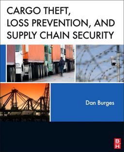 Cargo Theft, Loss Prevention, and Supply Chain Security  9780124160071 Front Cover