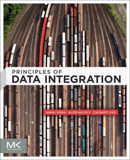 Principles of Data Integration  9780124160446 Front Cover