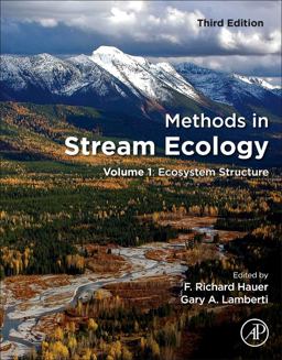 Methods in Stream Ecology Volume 1: Ecosystem Structure 3rd 9780124165588 Front Cover
