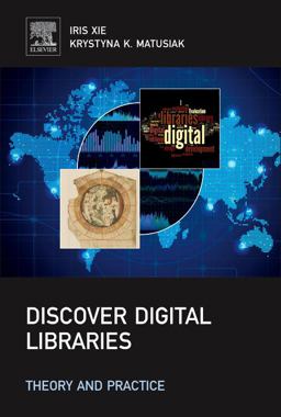 Discover Digital Libraries Theory and Practice  9780124171121 Front Cover