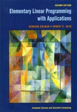Elementary Linear Programming with Applications 2nd 9780124179103 Front Cover