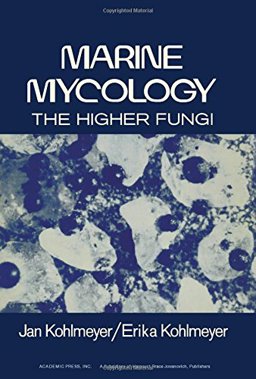 Marine Mycology : The Higher Fungi  9780124183506 Front Cover