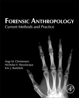 Forensic Anthropology Current Methods and Practice  9780124186712 Front Cover