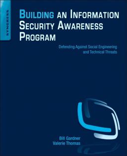 Building an Information Security Awareness Program Defending Against Social Engineering and Technical Threats  9780124199675 Front Cover