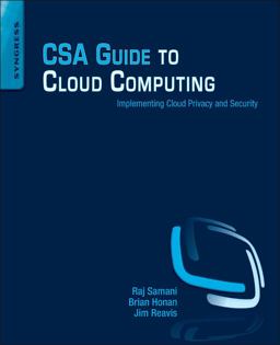 CSA Guide to Cloud Computing Implementing Cloud Privacy and Security  9780124201255 Front Cover