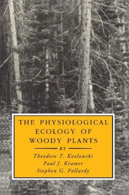 Physiological Ecology of Woody Plants 2nd 9780124241602 Front Cover