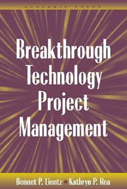 Breakthrough Technology Project Management  9780124499706 Front Cover