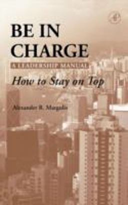 Be in Charge: a Leadership Manual