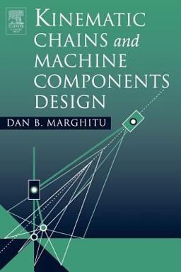 Kinematic Chains and Machine Components Design