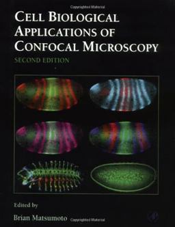 Cell Biological Applications of Confocal Microscopy 2nd 9780124802773 Front Cover