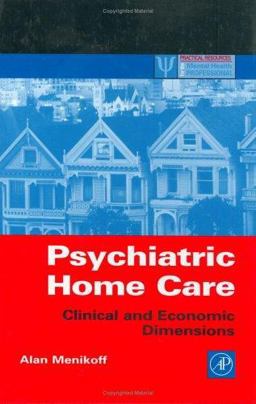 Psychiatric Home Care Clinical and Economic Dimensions  9780124909403 Front Cover