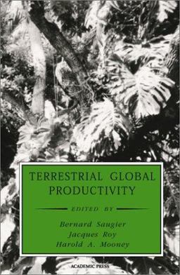 Terrestrial Global Productivity  9780125052900 Front Cover